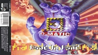 3-O-Matic - Hand In Hand