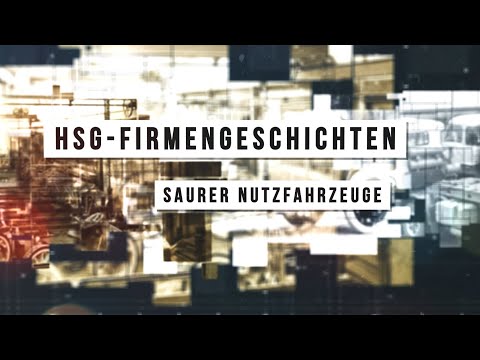 HSG-Firmengeschichten: Aufstieg und Fall der Saurer Nutzfahrzeuge