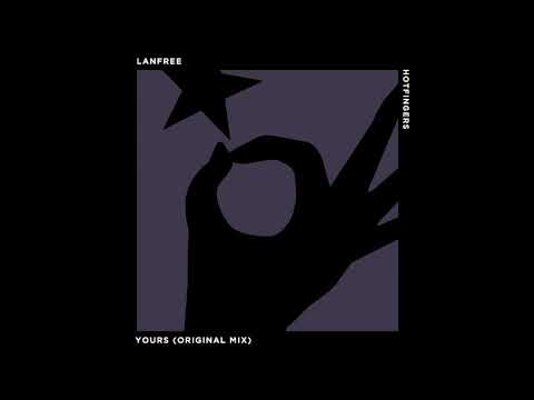 Lanfree - Yours (Original Mix)