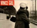 Vince Gill - Let's make sure we kiss goodbye