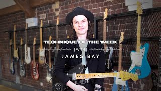  - James Bay on Open String Riffs | Technique of the Week | Fender