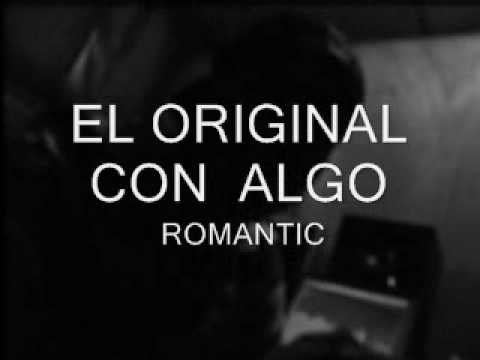 EL ORIGINAL 507  ALGO ROMANTIC