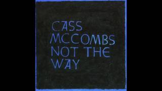 Cass McCombs - Not the way