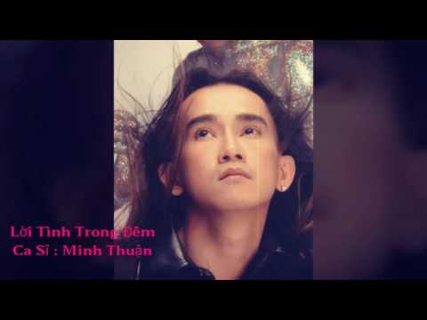 Lời tình trong đêm - Minh Thuận