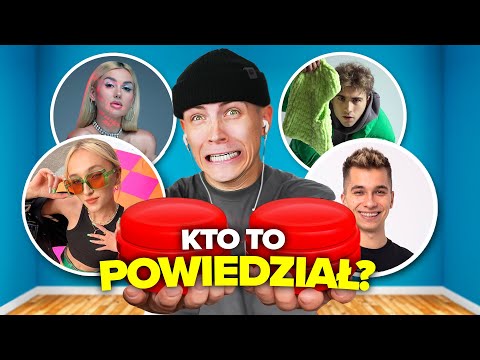 ZGADNIESZ KTO TO POWIEDZIAŁ = WYGRYWASZ!!