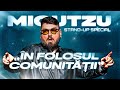ÎN FOLOSUL COMUNITĂȚII MICUTZU Stand Up Comedy Special