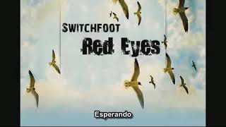 Switchfoot   Red Eyes Español