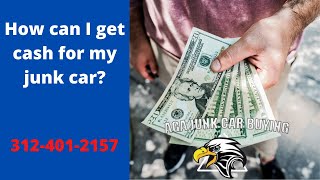 How can I get cash for my junk car?
