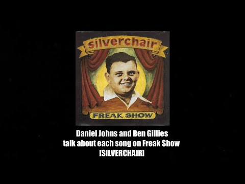 Daniel Johns and Ben Gillies Talk About Each Song On Freak Show [SILVERCHAIR]