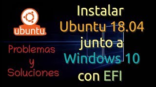 Instalar Ubuntu 18 0 20 junto a windows 10 con sistema UEFI