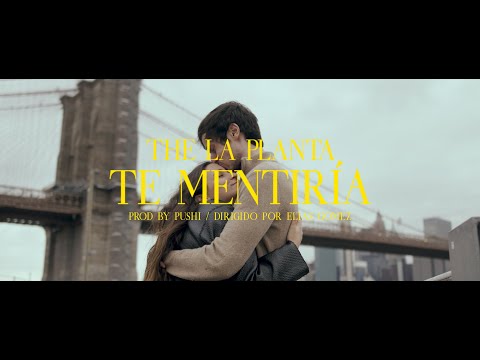 The La Planta - Te Mentiría