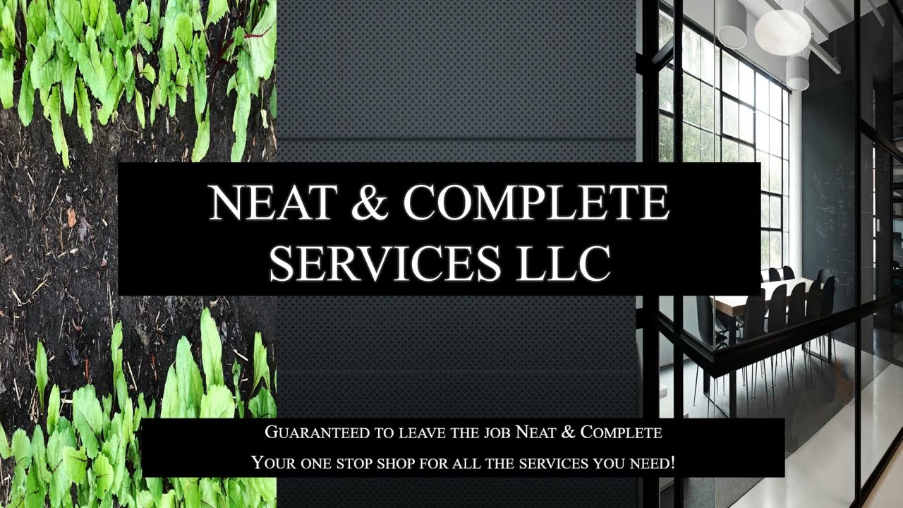 Welcome to Neat & Complete Services LLC