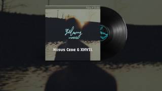 Nisus Cede &amp; XHVIL - Fake A Smile