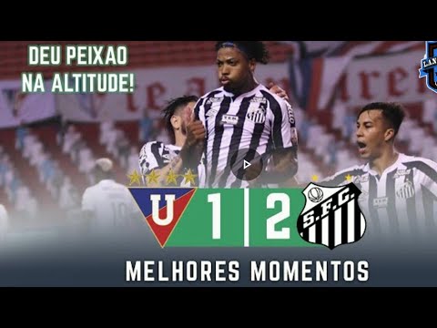 LDU 1 x 2 Santos | Melhores Momentos | HD 24/11/2020