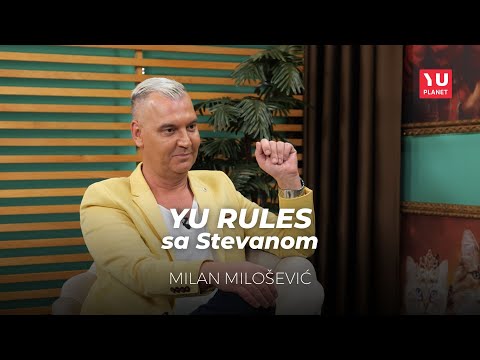 YU RULES SA STEVANOM - MILAN MILOŠEVIĆ