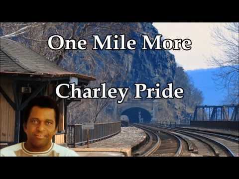 One Mile More - Charley Pride