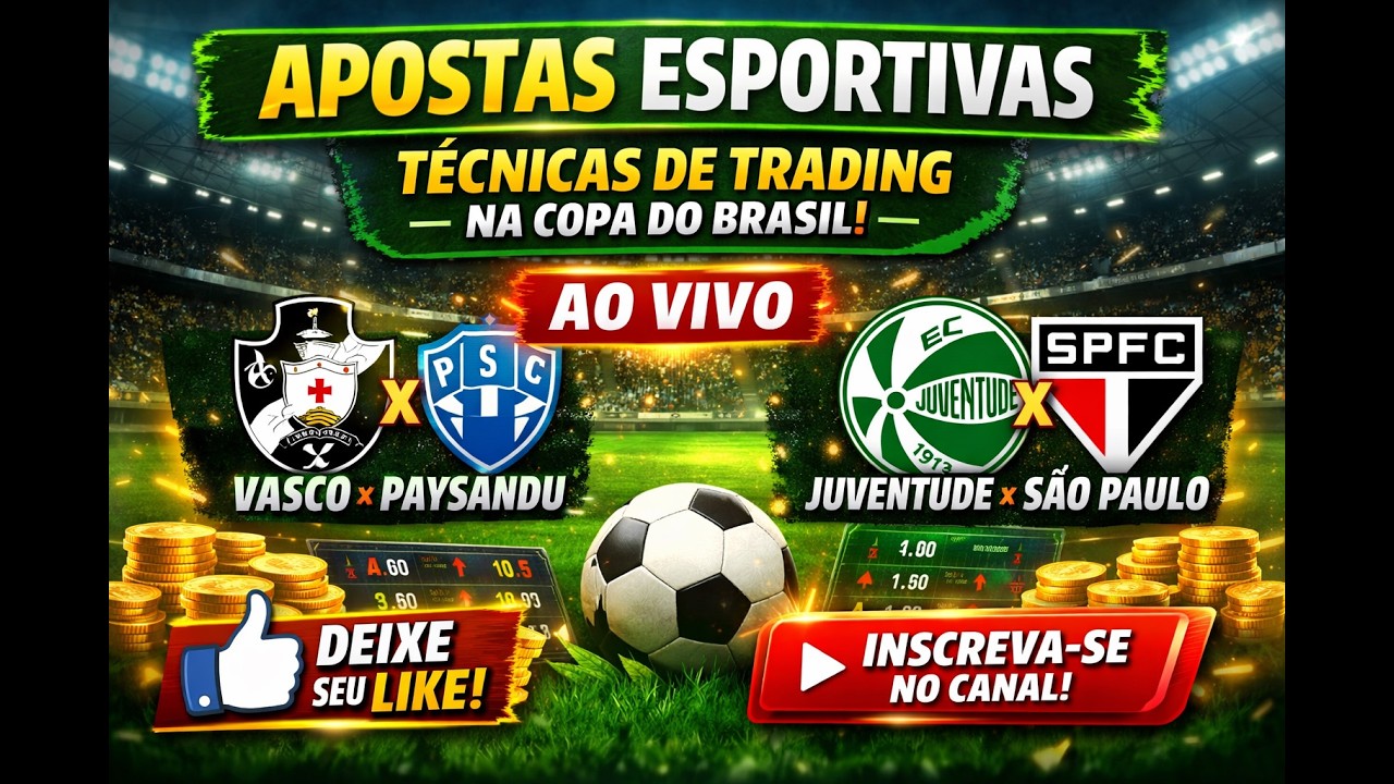 Apostas Esportivas: Técnicas de Trading na Copa do Brasil – Vasco x Paysandu e Juventude x São Paulo