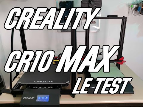 Review : CR10-Max, l'énorme imprimante 3D de Creality