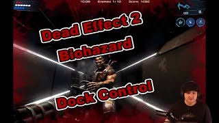 Dead Effect 2 Dock Control Biohazard