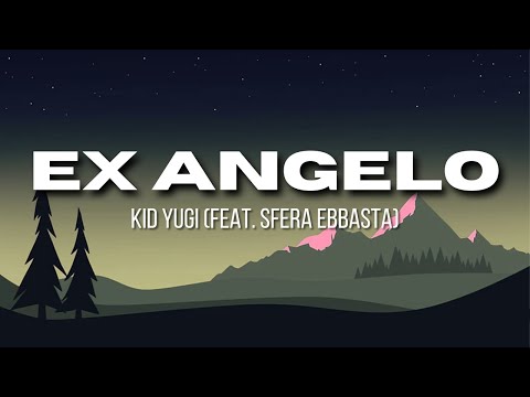 Kid Yugi - Feat. Sfera Ebbasta - Ex Angelo - & Shablo - (Testo/Lyrics)