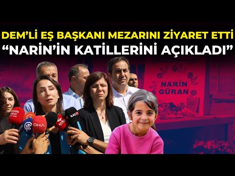 "Narin'in mezarının başında böyle açıkladı!" DEM Parti'den olay yaratan açıklamalar