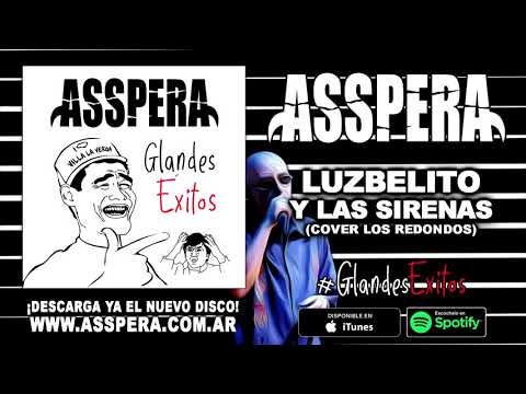 Asspera - Luzbelito y las Sirenas - Cover Patricio Rey y sus Redonditos de Ricota (2019)