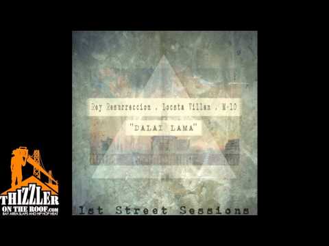 Rey Resurreccion ft. Locsta Villan & M-10 -- Dalai Lama [Thizzler.com]