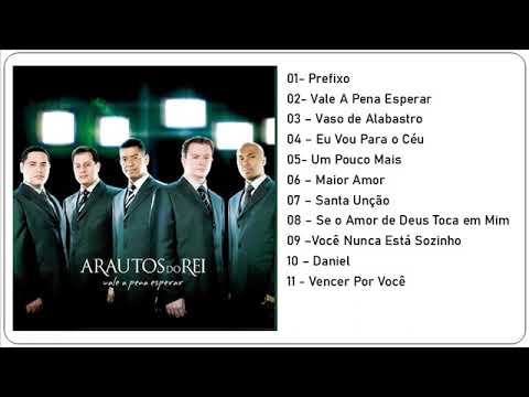 Arautos do Rei - Vale Apena Esperar ( CD completo )