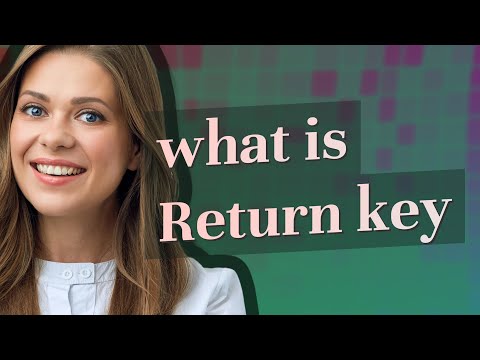 Return key | meaning of Return key