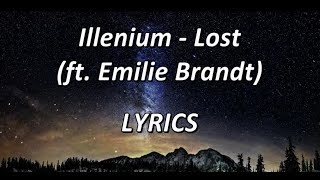 Illenium - Lost  (ft. Emilie Brandt) -  LYRICS