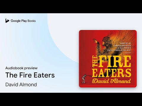 The Fire Eaters by David Almond · Audiobook preview