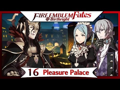 Fire Emblem Fates Birthright - Part 12 | Chapter 16 - Pleasure Palace! [English Walkthrough]