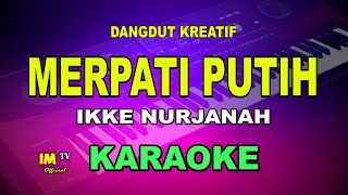 Download lagu MERPATI PUTIH KARAOKE - IKKE NURJANAH - DANGDUT KREATIF@imtvkaraoke mp3