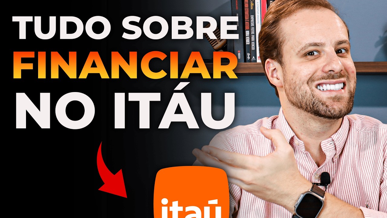 Financiamento imobiliário Banco Itau [Aula Completa]