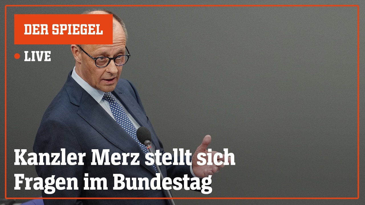 Livestream: Regierungsbefragung mit Kanzler Merz | DER SPIEGEL
