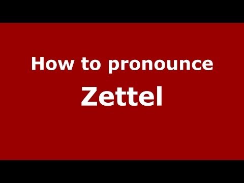 How to pronounce Zettel