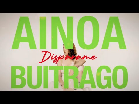 Ainoa Buitrago - Dispárame (Videoclip Oficial)