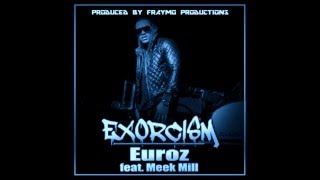 "EXORCISM" Euroz ft. Meek Mill Remix