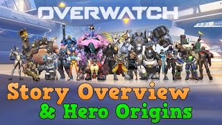 Overwatch: Quick Story Breakdown & All 21 Hero Origins [ + TL;DW!]