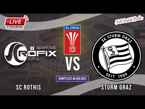 🔴 Sc Rothis vs Sturm Graz | Austrian Cup l - LIVE STREAMING 2025