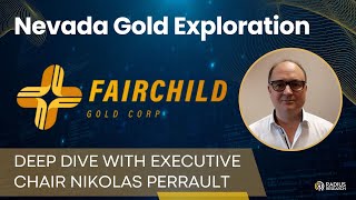 Fairchild Gold (FAIR) Vorstandsvorsitzender Nikolas Perrault: Nevada Titan Copper Gold & Golden Arrow Projekt