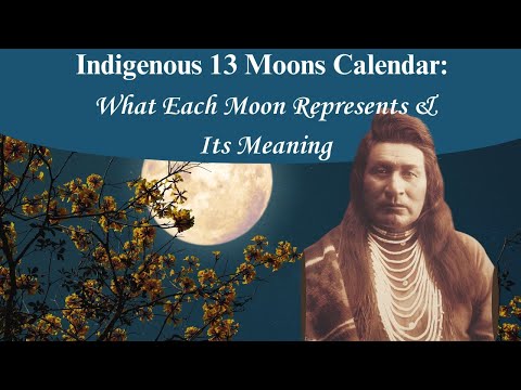 Indigenous 13 Moons Calendar: What Each Moon Represents & its Meaning