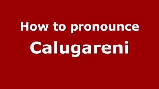 How to pronounce Călugăreni