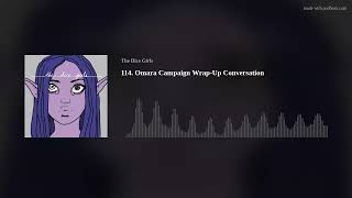 114. Omara Campaign Wrap-Up Conversation