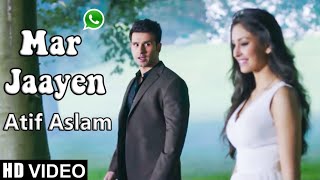 Mar Jaayen Lyrics  Loveshhuda whatsapp status | 2015 | Girish, Navneet | Atif, Mithoon
