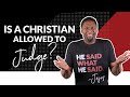 How Christians SHOULD Judge Other Christians According to the Bible