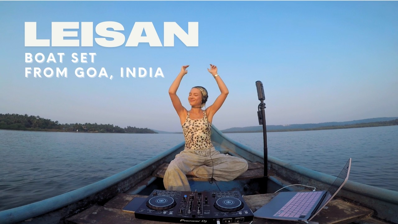 LEISAN - Live @ Boat set x Goa, India 2026