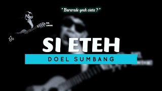 Download lagu SI ETEH - DOEL SUMBANG ( LIRIK ) | LAGU SUNDA mp3