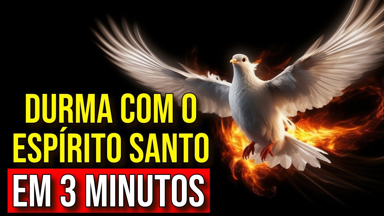 3 MINUTOS PARA DORMIR COM O ESPÍRITO SANTO DE DEUS | Oração da Noite para Bênçãos Espirituais
