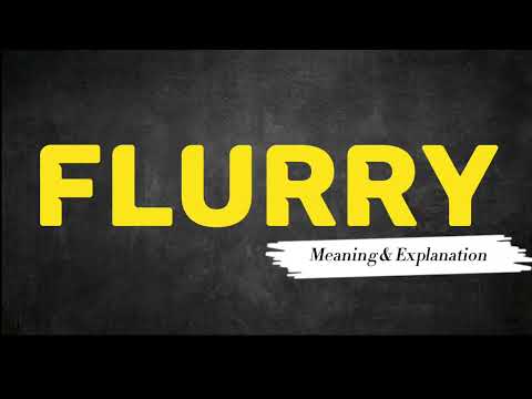 What Does flurry Means || Meanings And Definitions With Example in ENGLISH